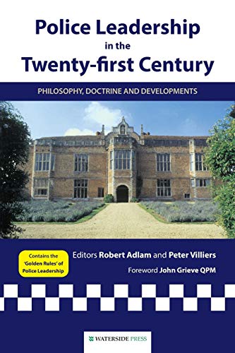 Stock image for Police Leadership in the Twenty-First Century : Philosophy, Doctrine and Developments for sale by Better World Books: West