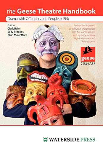 Beispielbild fr The Geese Theatre Handbook: Drama with Offenders and People at Risk zum Verkauf von Cambridge Rare Books
