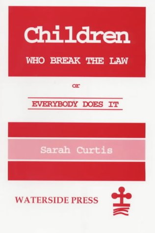 Imagen de archivo de Children Who Break the Law: Everybody Does It: Or Everybody Does it a la venta por WorldofBooks