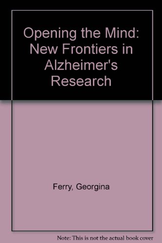 Opening the Mind: New Frontiers in Alzheimer's Research (9781872874470) by Ferry, Georgina
