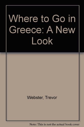 9781872876207: Where to Go in Greece: A New Look [Idioma Ingls]