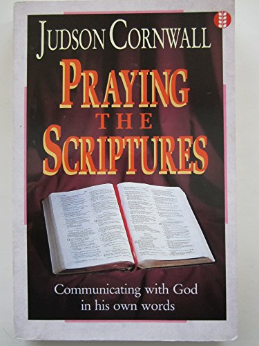 Beispielbild fr Praying the Scriptures zum Verkauf von WorldofBooks