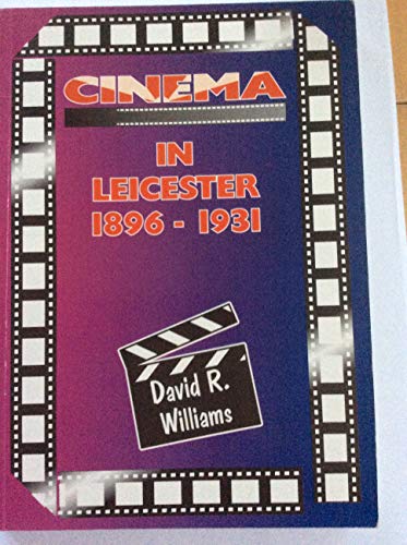 Stock image for Cinema in Leicester, 1896-1931 for sale by WorldofBooks