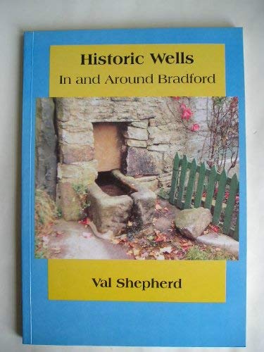 Stock image for Historic Wells in and Around Bradford for sale by AwesomeBooks