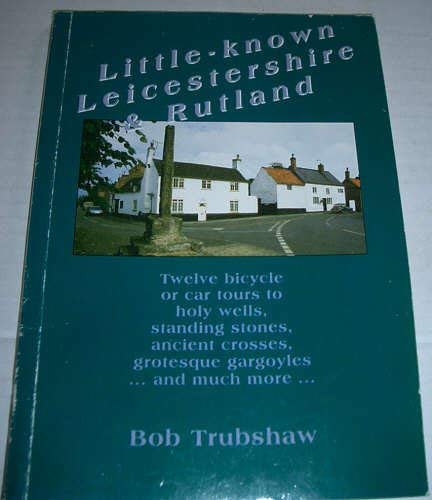 Stock image for Little-known Leicestershire and Rutland for sale by WorldofBooks