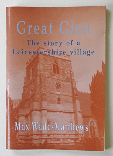 Stock image for Great Glen: The Story of a Leicestershire Village for sale by WorldofBooks