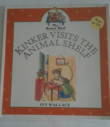 Imagen de archivo de Kinker Visits the Animal Shelf a la venta por GF Books, Inc.