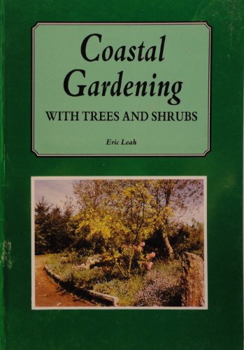 9781872887012: Coastal Gardening with Trees and Shrubs