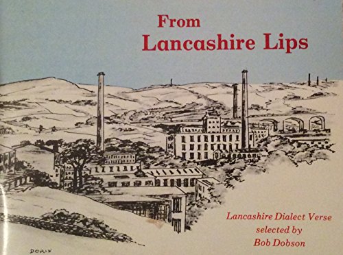 Stock image for From Lancashire Lips: Lancashire Dialect Verse for sale by WorldofBooks