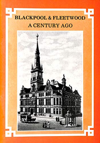 Stock image for Blackpool and Fleetwood: A Century Ago for sale by WorldofBooks