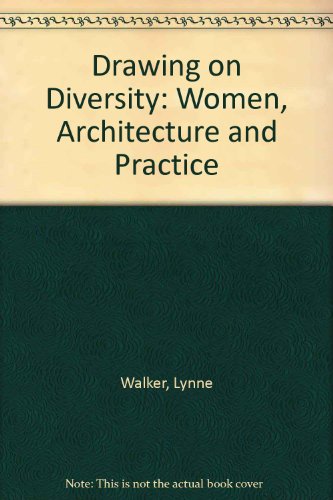 Stock image for Drawing on Diversity: Women, Architecture and Practice for sale by Anybook.com