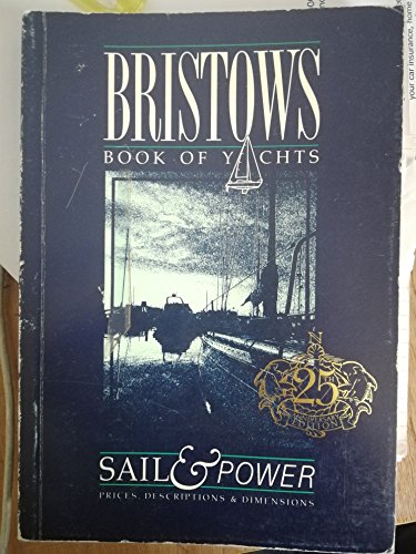 Stock image for Bristow's Book of Yachts: Sail and Power for sale by AwesomeBooks