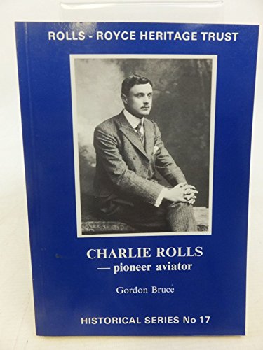 9781872922010: Charlie Rolls - Pioneer Aviator: 17 (Historical S.)