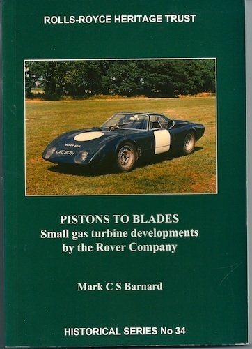 9781872922232: Pistons to Blades: Small Gas Turbine Developments by the Rover Company: 34 (Historical S.)