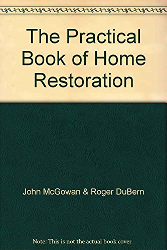 Stock image for The Practical Book of Home Restoration for sale by SecondSale