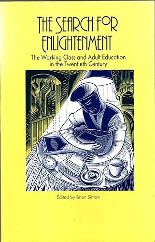 Stock image for The Search for Enlightenment: The Working Class and Adult Education in the Twentieth Century for sale by Books From California