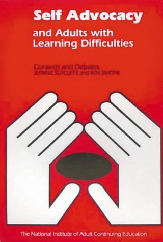 Stock image for Self Advocacy and Adults with Learning Difficulties : Contexts and Debates for sale by Better World Books Ltd