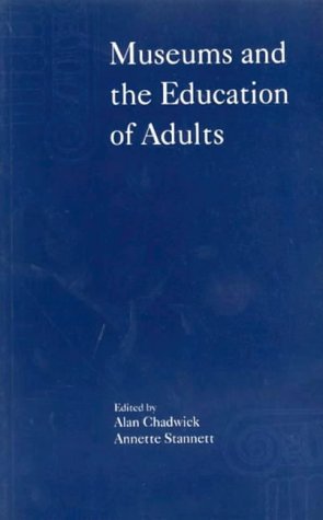 Imagen de archivo de Museums and the Education of Adults a la venta por The Readerz3 Warehouse