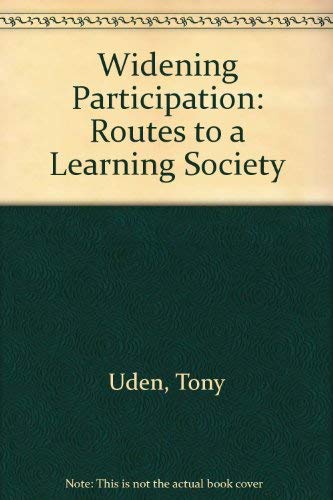 Stock image for Widening Participation: Routes to a Learning Society: A Policy Discussion Paper for sale by Phatpocket Limited