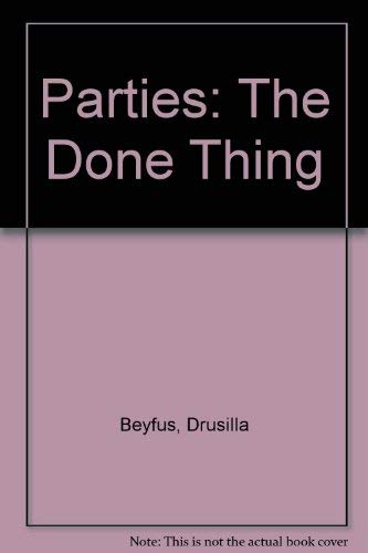 Imagen de archivo de Parties: The Done Thing a la venta por Goldstone Books