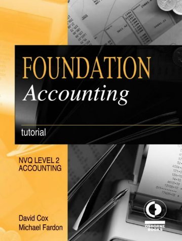 Imagen de archivo de Foundation Accounting: Tutorial (NVQ level 2: Accounting) a la venta por AwesomeBooks