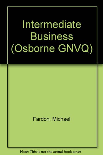 Stock image for Intermediate Business (Osborne GNVQ) for sale by AwesomeBooks
