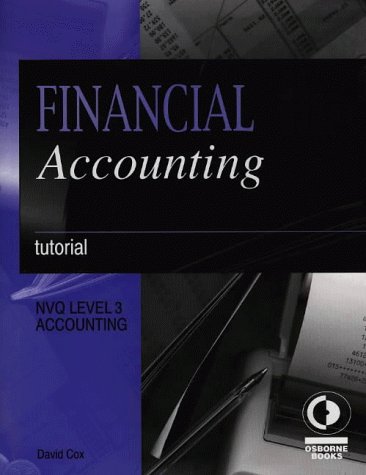 Financial Accounting: Tutorial (Osbourne financial series) - Cox, David