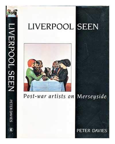 Stock image for Liverpool Seen : Post-War Artists in the City for sale by Better World Books