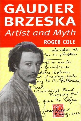 Beispielbild fr Gaudier Brzeska : Artist and Myth zum Verkauf von Better World Books