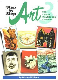 Imagen de archivo de Art 3 for Lower Key Stage 2 Classes (Step by Step) a la venta por WorldofBooks