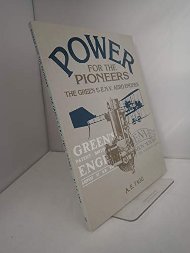 Stock image for Power for the Pioneers: The Green and E.N.V.Aero Engines for sale by WorldofBooks