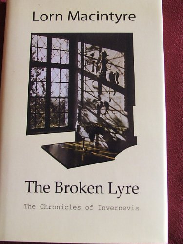 Beispielbild fr The Broken Lyre: From the Chronicles of Invernevis zum Verkauf von WorldofBooks