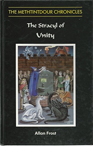 Imagen de archivo de The Stracyl of Unity: The Methtintdour Chronicles a la venta por WorldofBooks