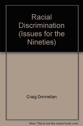 Beispielbild fr Racial Discrimination (Issues for the Nineties) zum Verkauf von AwesomeBooks