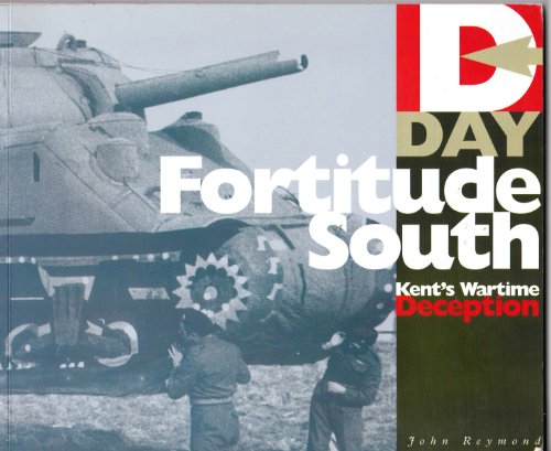 Stock image for Fortitude South: Kent's Wartime Deception for sale by East Kent Academic