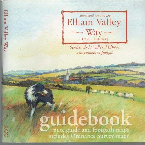 Stock image for Along and Around the Elham Valley Way, Hythe - Canterbury: Guidebook, Route Guide and Footpath Maps - Includes Ordnance Survey Maps for sale by WorldofBooks