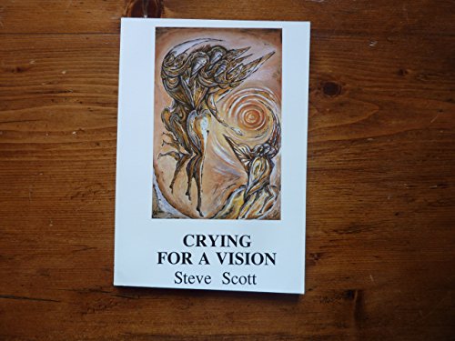 Crying for a Vision (9781873012130) by Scott, Steve