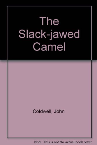 The Slack-jawed Camel (9781873012185) by John Coldwell