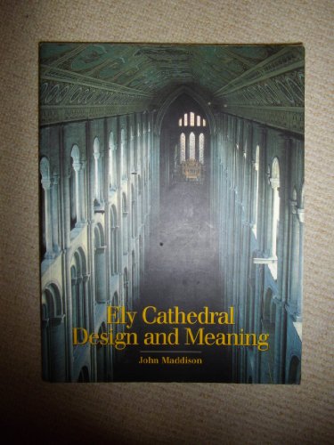 Stock image for Ely Cathedral Design and Meaning for sale by WorldofBooks