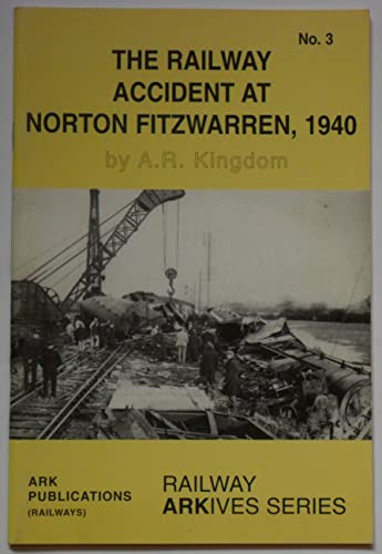 9781873029107: The Railway Accident at Norton Fitzwarren, 1940: No. 3