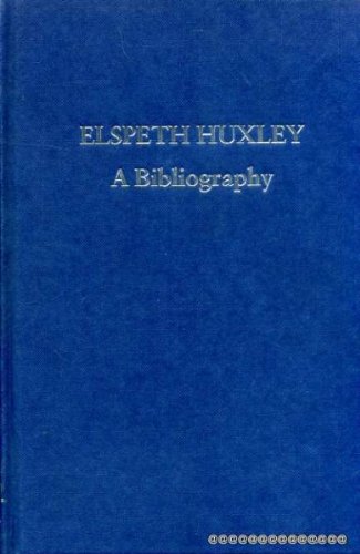9781873040065: Elspeth Huxley: A Bibliography (Winchester Bibliographies of 20th Century Writers S.)