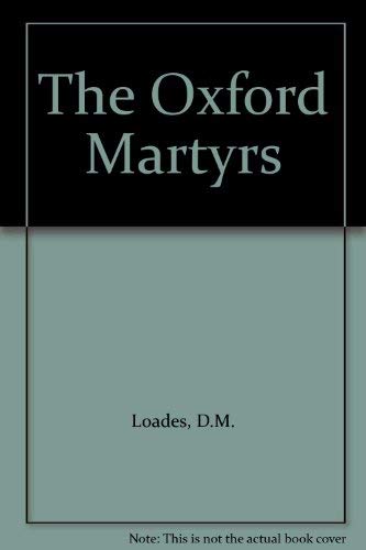 Stock image for The Oxford Martyrs for sale by WorldofBooks