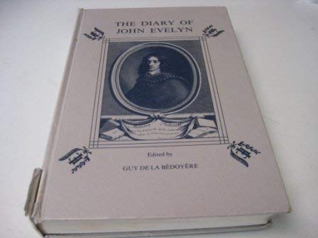 Beispielbild fr The Diary of John Evelyn: 1 zum Verkauf von WorldofBooks