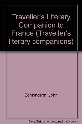 Beispielbild fr Traveller's Literary Companion to France (Traveller's literary companions) zum Verkauf von AwesomeBooks