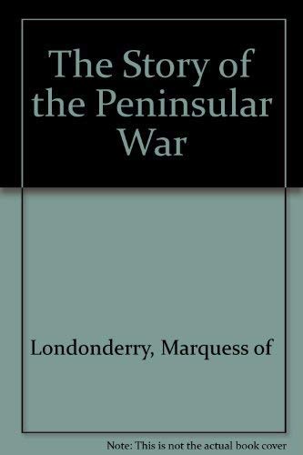 Stock image for Story of the Peninsular War for sale by The Book Chaser (FABA)