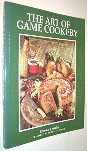 Beispielbild fr The Art of Game Cookery zum Verkauf von Reuseabook