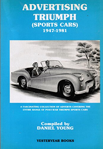 Stock image for Advertising Triumph: Sports Cars: 1947-1981 for sale by The Book Bin