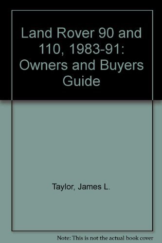 Stock image for Land Rover 90 and 110, 1983-91: Owners and Buyers Guide for sale by WorldofBooks