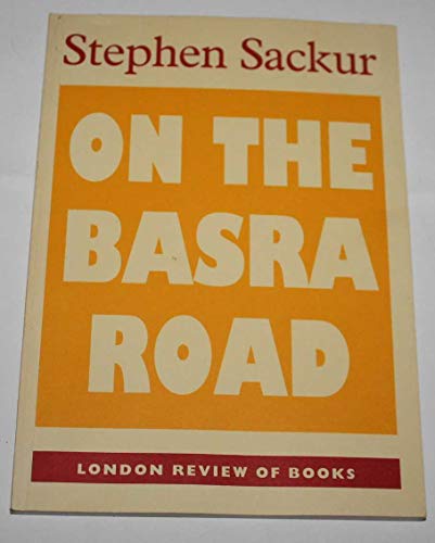 Stock image for On the Basra Road: Scenes from the Gulf War for sale by WorldofBooks