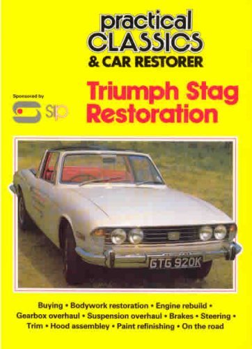 Triumph Stag Restoration (Practical Classics) (9781873098004) by Gordon N. Wright